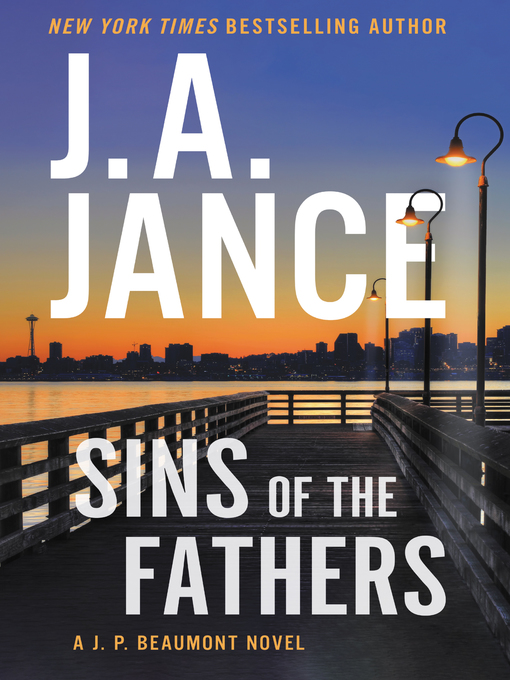 Title details for Sins of the Fathers by J. A. Jance - Available